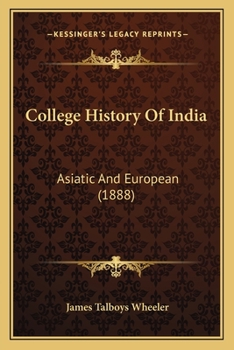 Paperback College History Of India: Asiatic And European (1888) Book