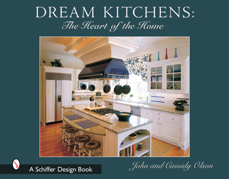 Paperback Dream Kitchens: The Heart of the Home Book