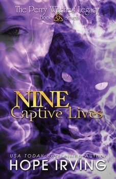 Paperback Nine Captive Lives: A Tale of Witchcraft, Irish Legend, and Star-crossed Lovers Book