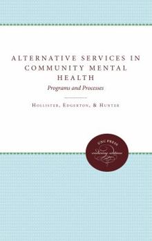 Hardcover Alternative Services in Community Mental Health: Programs and Processes Book