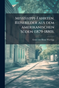 Paperback Mississippi-Fahrten. Reisebilder aus dem amerikanischen Süden (1879-1880). [German] Book