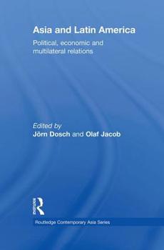 Paperback Asia and Latin America: Political, Economic and Multilateral Relations Book