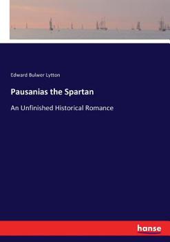 Paperback Pausanias the Spartan: An Unfinished Historical Romance Book