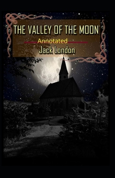 Paperback Valley of the Moon Original (Annotated) Book