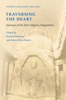 Traversing the Heart: Journeys of the Inter-Religious Imagination - Book  of the Studies in Religion and the Arts