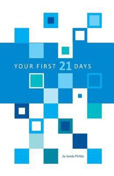 Paperback Your First 21 Days: A Journey of Discovering God Book