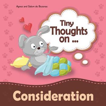 Paperback Tiny Thoughts on Consideration: Showing concern for others Book
