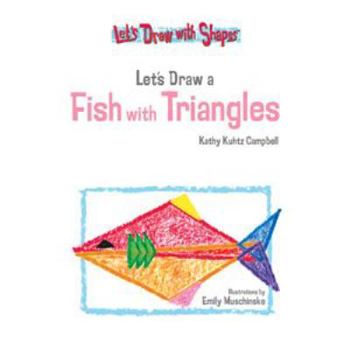 Library Binding Let's Draw a Fish with Triangles Book