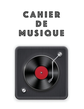 Cahier De Musique: Musiciens Composition Livre Instrument Manuscrit Personnel Papier Piano Guitare Standard 13 portées Grand Carnet / Journal Cadeau ... souple, Finition mate. (French Edition)