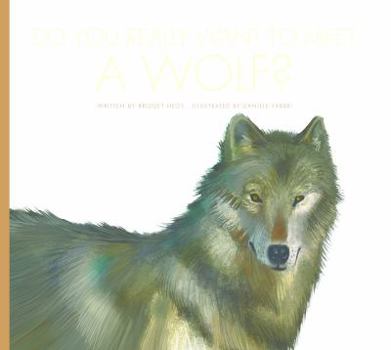 Paperback Do You Really Want to Meet a Wolf? Book