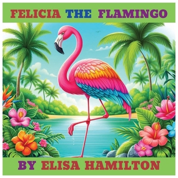 Paperback Felicia the Flamingo Book