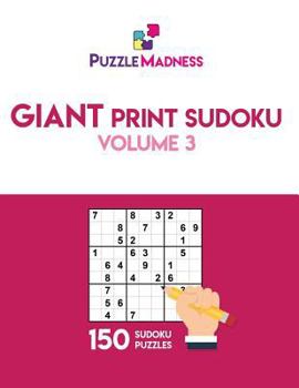 Paperback Giant Print Sudoku Volume 3: 150 puzzles in 55pt font size Book