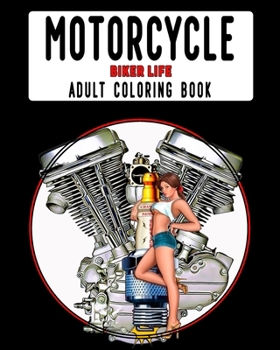 Motorcycle Biker Life Adult Coloring Book: 80+ Pages Harley Davidson Shovelhead Panhead Knucklehead Evolution and many other chopper themed cycle gear. Helps reduce stress and feel cool.