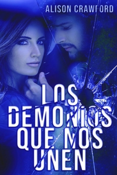 Paperback Los Demonios Que Nos Unen [Spanish] Book