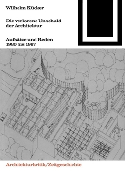 Paperback Die Verlorene Unschuld Der Architektur [German] Book