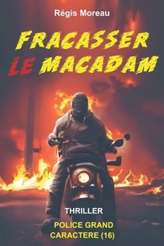 Paperback Fracasser le macadam [French] Book