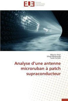 Paperback Analyse D Une Antenne Microruban À Patch Supraconducteur [French] Book