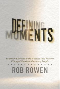 Paperback Defining Moments Paperback Rob Rowen Book