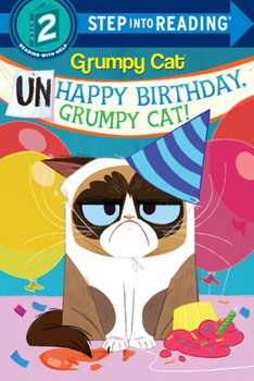 Paperback Unhappy Birthday, Grumpy Cat! (Grumpy Cat) Book