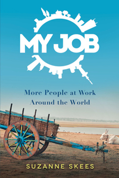 Hardcover My Job: More People at Work Around the World Book