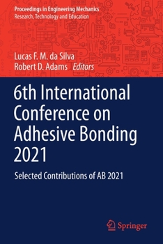 Paperback 6th International Conference on Adhesive Bonding 2021: Selected Contributions of AB 2021 Book