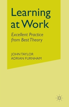 Paperback Learning at Work: Excellent Practice from Best Theory Book