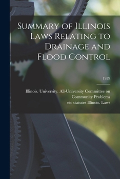 Paperback Summary of Illinois Laws Relating to Drainage and Flood Control; 1959 Book