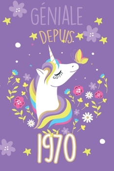 g�niale depuis 1965 avec une belle licorne: Carnet de notes lign� ou un Journal pour les filles, remplir de 110 pages (15 x 23 cm), (couverture souple finition matte, bullet journal, planner, planning