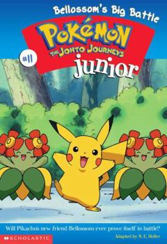 Bellossom's Big Battle - Book #11 of the Pokemon Junior