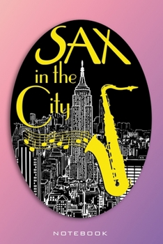 Paperback Notebook: Sax in the City. Saxophone with staves above the skyline. Format A5, 120 pages fine light grey lined. Notebook, ideas Book