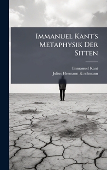 Hardcover Immanuel Kant's Metaphysik Der Sitten [German] Book