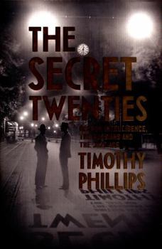 Hardcover The Secret Twenties: British Intelligence, the Russians and the Jazz Age Book
