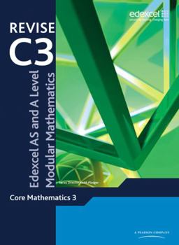 Paperback Revise Edexcel as and a Level Modular Mathematics Core Mathematics 3 Book