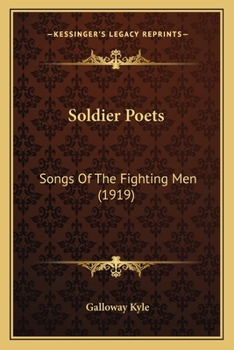 Paperback Soldier Poets: Songs Of The Fighting Men (1919) Book