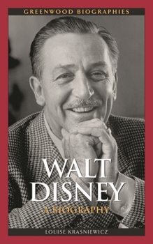 Walt Disney: A Biography - Book  of the Greenwood Biographies