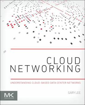 Paperback Cloud Networking: Understanding Cloud-Based Data Center Networks Book