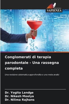 Conglomerati di terapia parodontale - Una rassegna completa (Italian Edition)