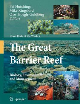 Hardcover The Great Barrier Reef: Biology, Environment and Management Book