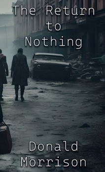 The Return to Nothing