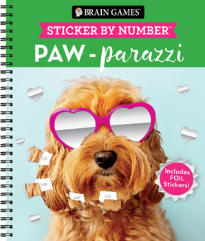 Spiral-bound Brain Games - Sticker by Number: Paw-Parazzi (24 Images to Sticker): Includes 2 Foil Sticker Sheets to Complete Each Image! Book