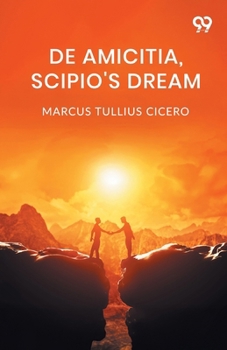 Paperback De Amicitia, Scipio's Dream Book