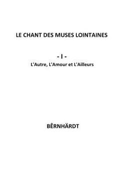 Paperback Le chant des muses lointaines: L'Autre, L'Amour et l'Ailleurs [French] Book