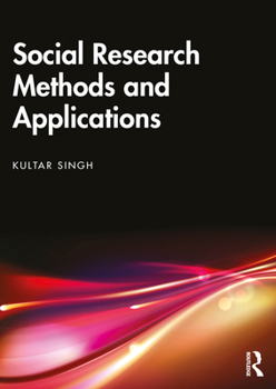 Paperback Social Research Methods and Applications: Qualitative, Quantitative, and Mixed Methods Approaches Book