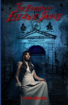 Paperback The Exorcism of Eleanor Dupre Book