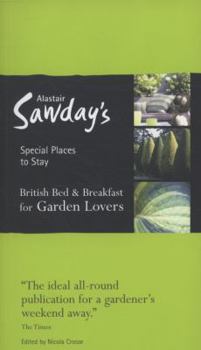 Paperback Alastair Sawday's Special Places to Stay: British Bed & Breakfast for Garden Lovers Book