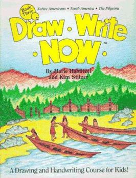 Native Americans, North America, The Pilgrims ((Draw Write Now, Book 3) - Book #3 of the Draw Write Now