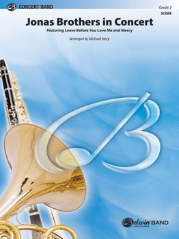 Paperback Jonas Brothers in Concert: Featuring: Leave Before You Love Me and Mercy, Conductor Score Book