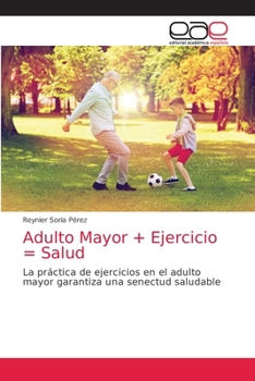 Paperback Adulto Mayor + Ejercicio = Salud [Spanish] Book