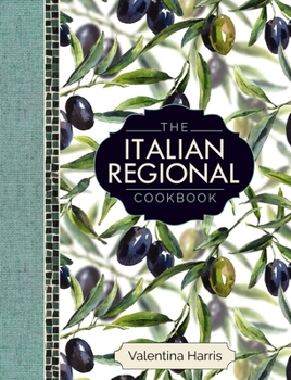 Hardcover The Italian Regional Cookbook: A Great Cook's Culinary Tour of Italy in 325 Recipes and 1500 Color Photographs, Including: Lombardy; Piedmont; Liguri Book