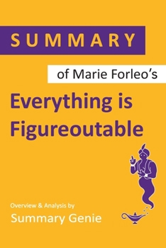 Paperback Summary of Marie Forleo's Everything is Figureoutable Book